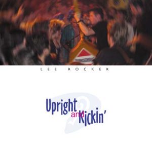 RAULP 118 - Lee Rocker - Upright & Kickin' LP