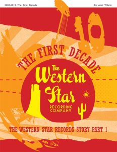 The First Decade of The Western Star Recording Company full colour 192 page book