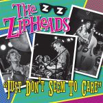 WSRC 701 - The Zipheads "Just don't seem to care" coloured vinyl 7" single
