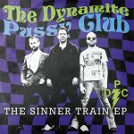 WSRC EP10 - The Dynamite Pussy Club "The Sinner Train EP" vinyl EP