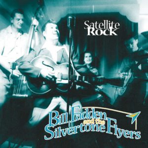 WSRC003 - Bill Fadden and The Silvertone Flyers "Satellite Rock" CD album