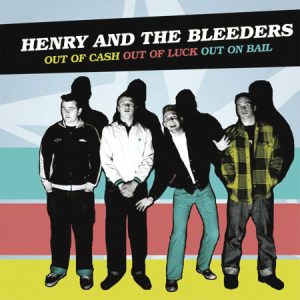WSRC027 - Henry & The Bleeders "Out of Cash Out of Luck Out on Bail" CD album