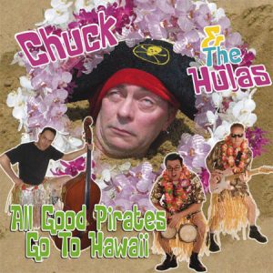 WSRC029 - Chuck & The Hulas "All good pirates go to heaven" CD album