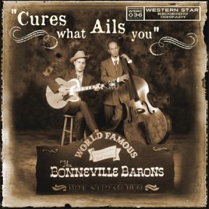 WSRC036 - The Bonneville Barons "Cures what ails you" CD album