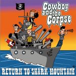 WSRC043 - Cowboy & The Corpse "Return to shark mountain" CD album