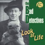WSRC052 - The Bad Detectives "Look at Life" CD album
