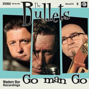 WSRC082 - The Bullets "Go Man Go"