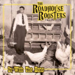 WSRC095 - The Roadhouse Roosters "In With The Hens" CD album