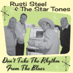 WSRC112 - Rusti Steel & The Star Tones "Don't take the rhythm from the blues" CD album