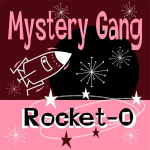 The Mystery Gang - "Rocket-O" album