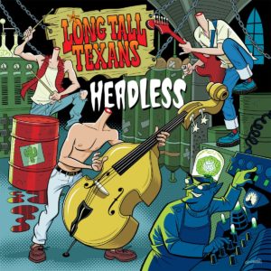 Long Tall Texans - Headless 10" Mini LP