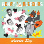Henry and the Bleeders - Scooter Boy EP