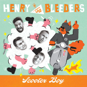 Henry and the Bleeders - Scooter Boy EP