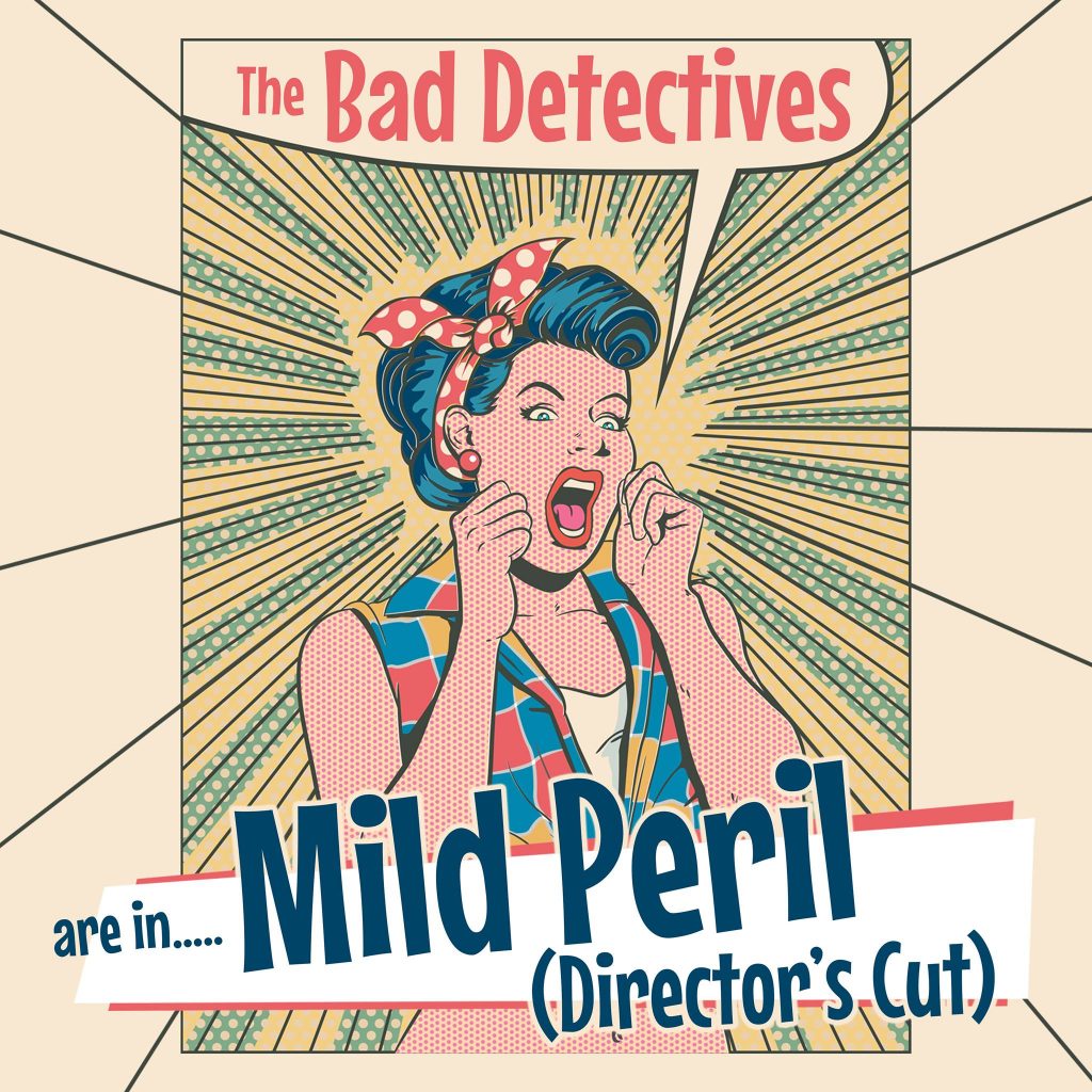 The Bad Detectives are in Mild Peril CD - WSRC153
