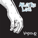 Vapour - All of this Love CD