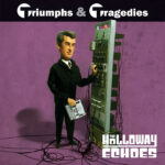 WSRC MLP35 Holloway Echoes - Triumphs & Tragedies 10" vinyl LP
