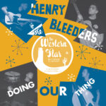 WSRC148 - Henry and The Bleeders - Doing Our Thing CD